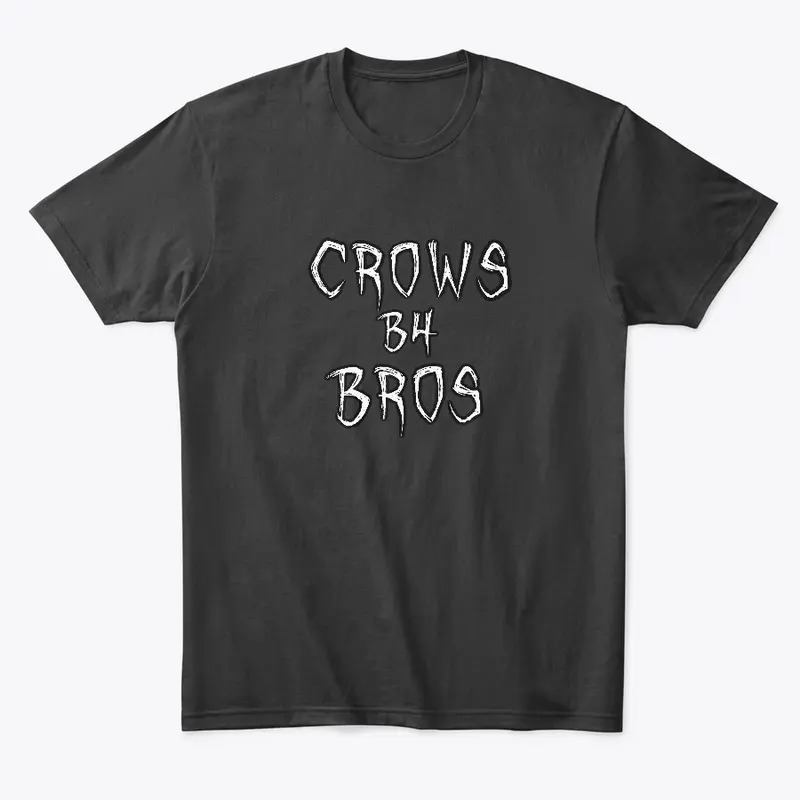 Crows B4 Bros